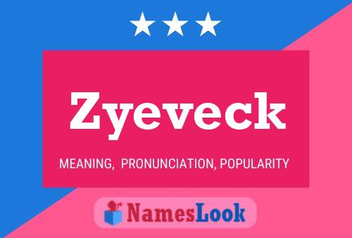 Zyeveck Name Poster