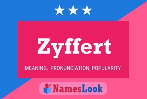 Zyffert Name Poster