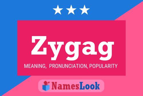 Zygag Name Poster