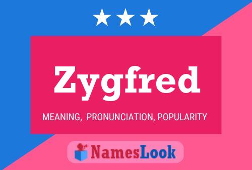 Zygfred Name Poster