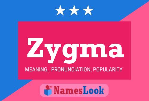 Zygma Name Poster