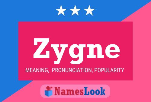 Zygne Name Poster