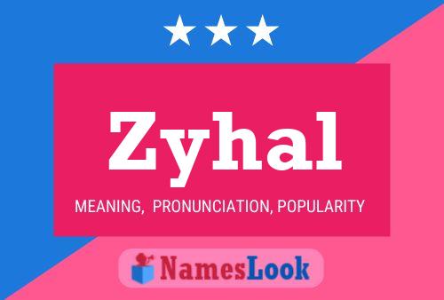 Zyhal Name Poster