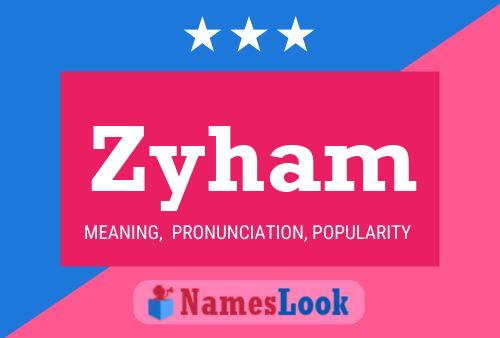 Zyham Name Poster