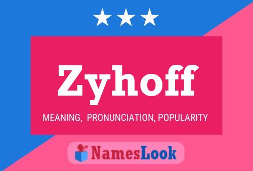 Zyhoff Name Poster