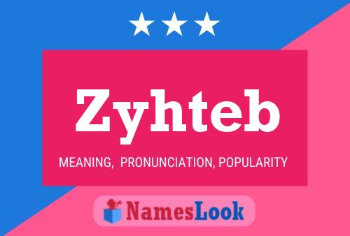 Zyhteb Name Poster