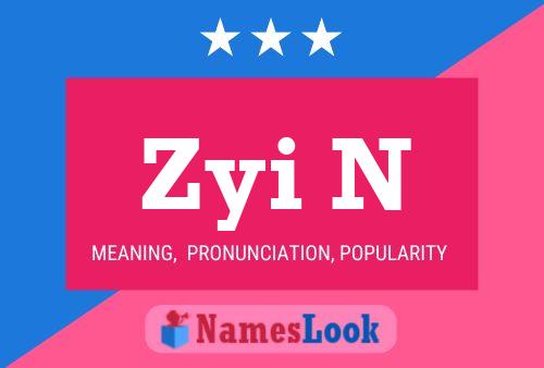 Zyi N Name Poster