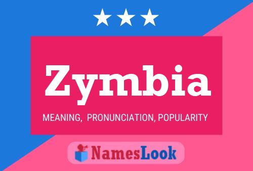 Zymbia Name Poster