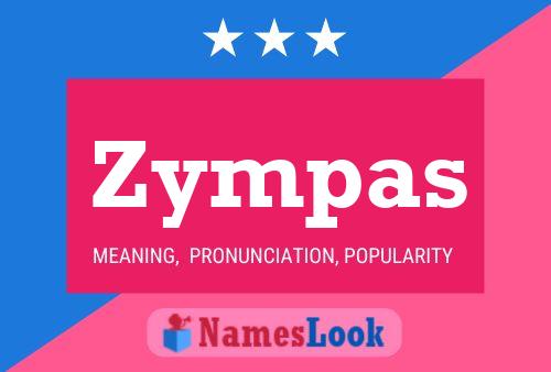 Zympas Name Poster