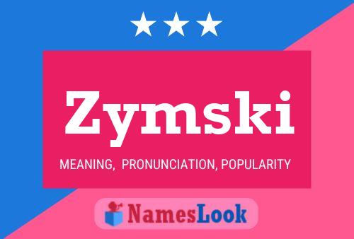 Zymski Name Poster