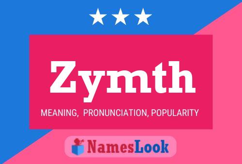 Zymth Name Poster