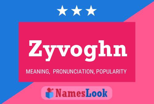 Zyvoghn Name Poster