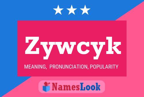 Zywcyk Name Poster