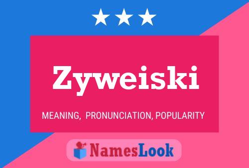 Zyweiski Name Poster